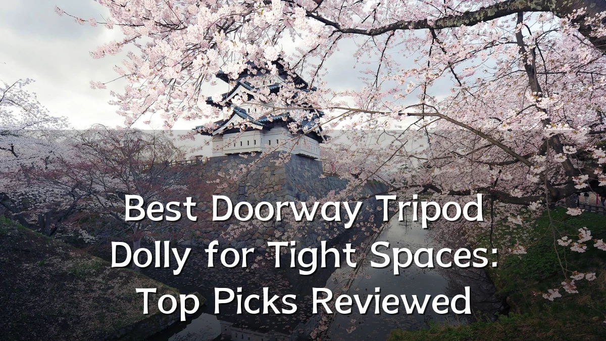 Best Doorway Tripod Dolly for Tight Spaces: Top Picks Reviewed