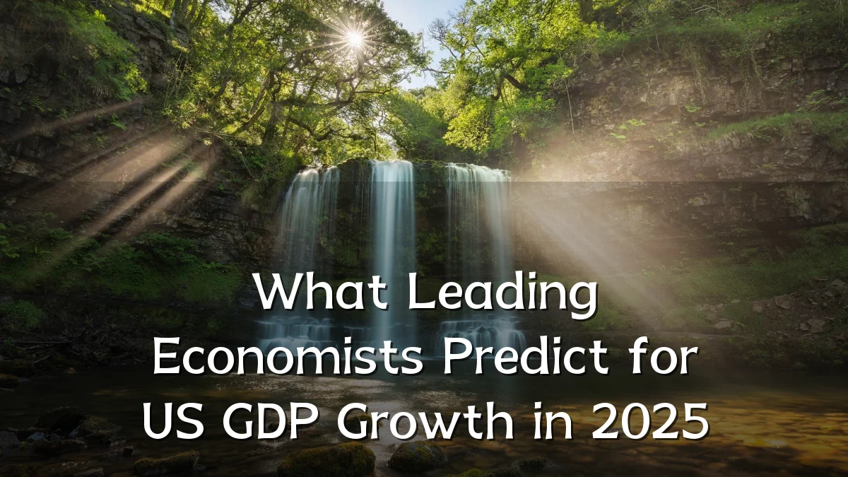 What Leading Economists Predict for US GDP Growth in 2025